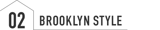 02 BROOKLYN STYLE